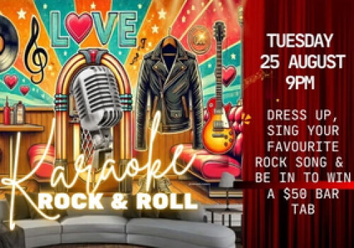 Karaoke Rock 'n Roll Night - Tuesday 25 August 9pm. 