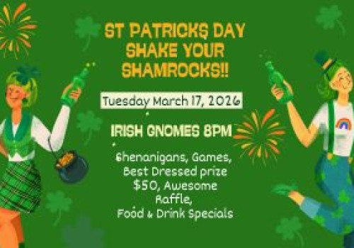 St Patricks Day Shenanigans - The Irish Gnomes - Tues 17 March. 