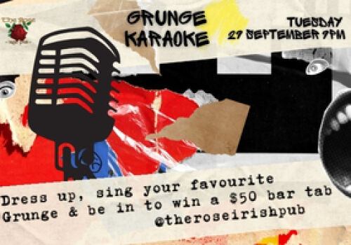 Grunge Karaoke Night - Tuesday 29 September 9pm. 